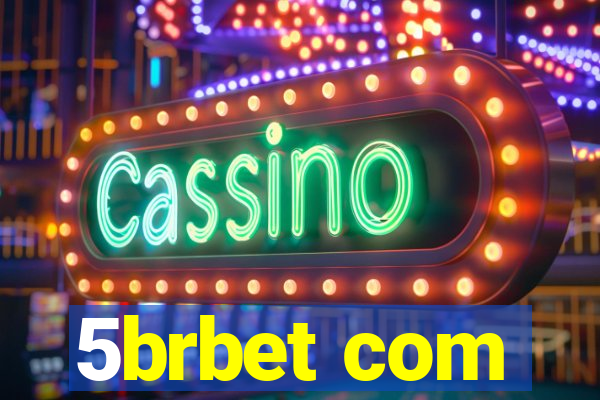 5brbet com